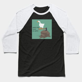 Untitled Goose Game Meme: Peace Was Never An Option Baseball T-Shirt